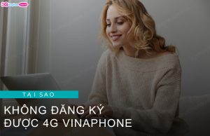 khong dang ky duoc 4g vinaphone