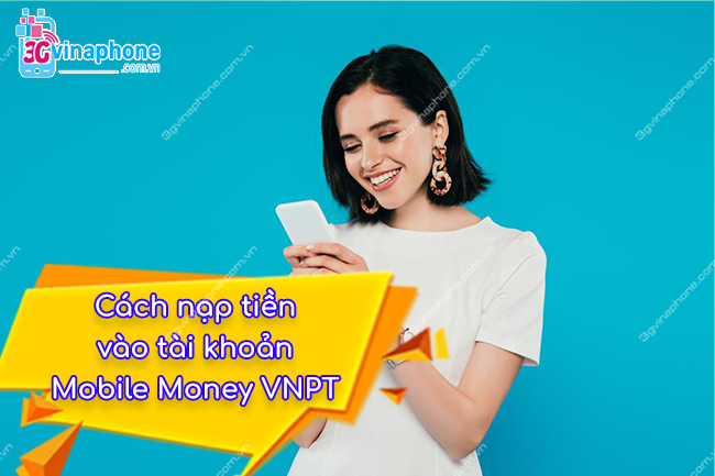 nạp tiền vào tài khoản Mobile Money