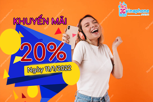 Khuyến mãi VinaPhone nạp thẻ ngày 11/1/2022