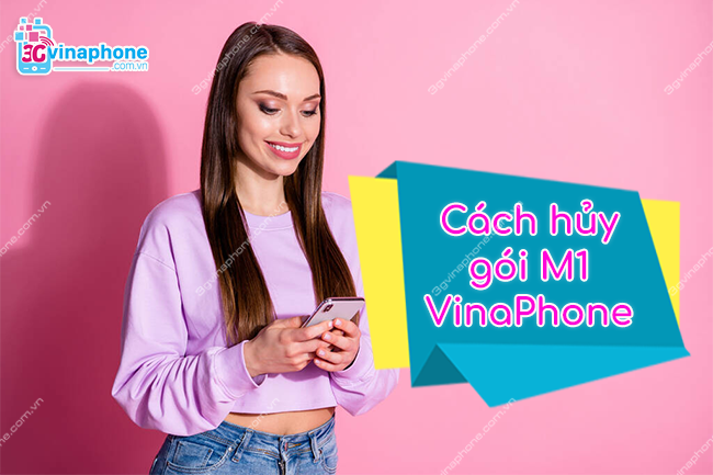  hủy gói M1 VinaPhone