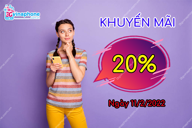 Khuyến mãi VinaPhone ngày 11/2/2022