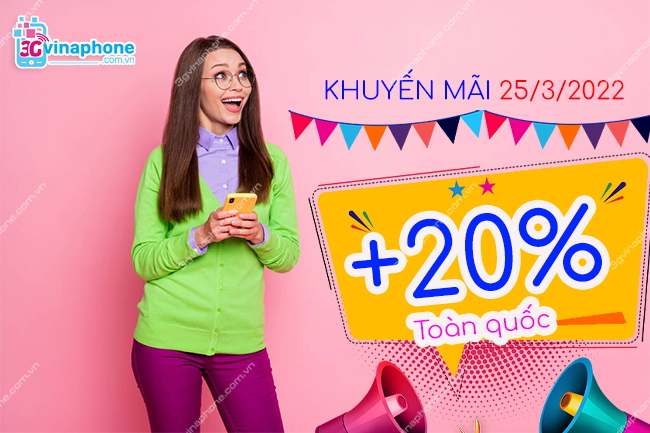 Khuyến mãi nạp thẻ VinaPhone ngày 25/3/2022