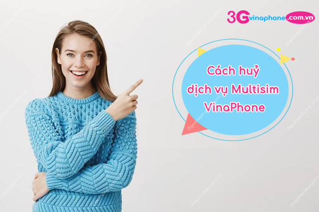 huỷ dịch vụ Multisim VinaPhone