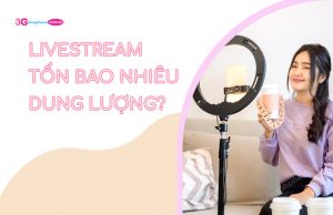 Livestream ton bao nhieu dung luong