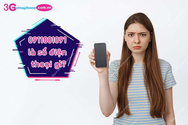 Số điện thoại 0911001091 là số gì? Có nên nhận hay không? 0911001091 là số gì
