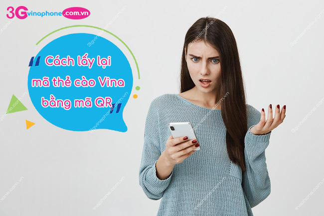 lấy lại mã thẻ cào Vina bằng mã QR