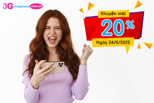 VinaPhone khuyến mãi 20% ngày 24/5/2022