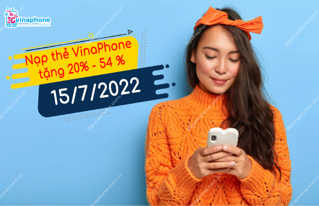 khuyen mai tang 20%-54% the nap cua vinaphone ngay 15/7/2022