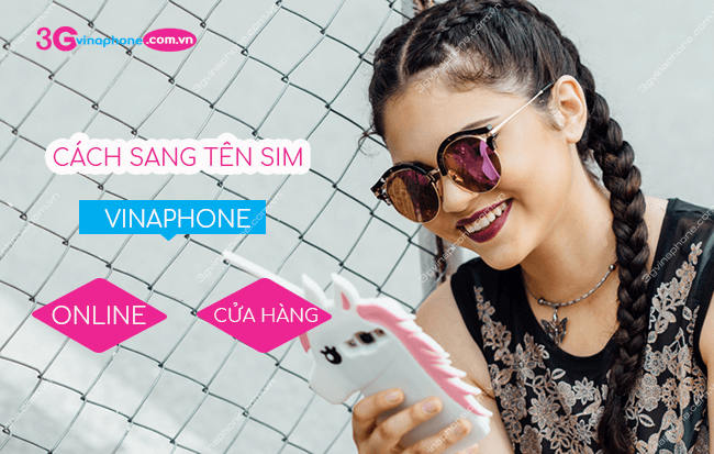 cach sang ten sim vinaphone online cach sang ten sim vinaphone online