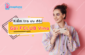 kiem tra uu dai con lai goi fclub vinaphone