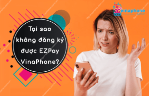 tai sao khong dang ky duoc ezpay vinaphone