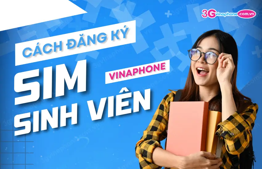 cach dang ky sim sinh vien vinaphone