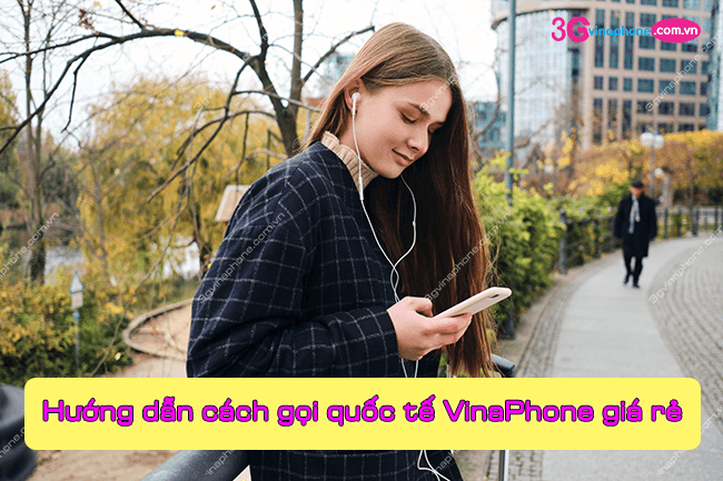 cach goi quoc te cua vinaphone cach goi quoc te vinaphone