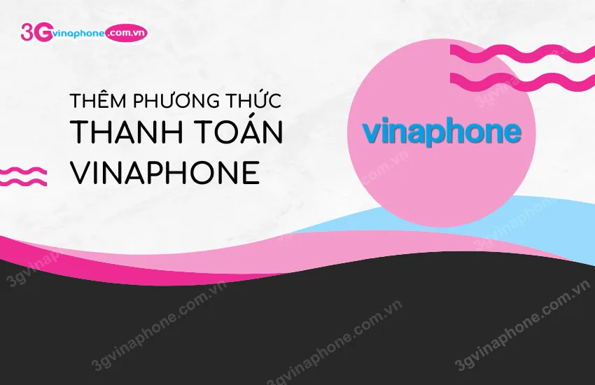 Them phuong thuc thanh toan VinaPhone