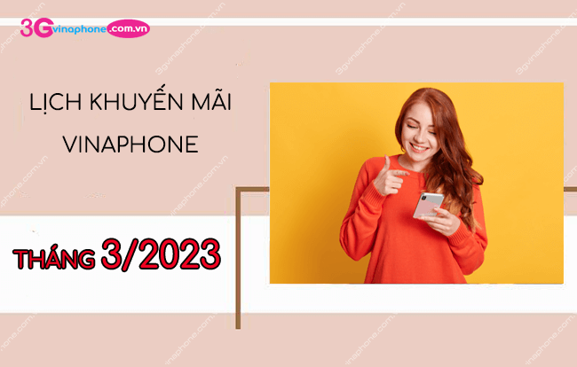 lich khuyen mai vinaphone thang 3 2023