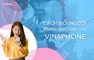 Cach doi nguoi dang ky sim chinh chu vinaphone