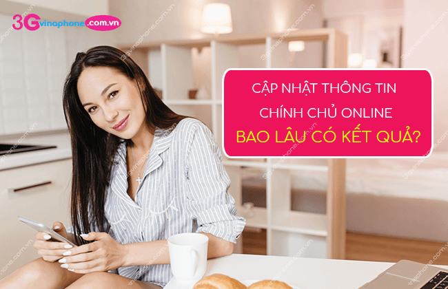 cap nhat thong tin chinh chu online bao lau co ket qua