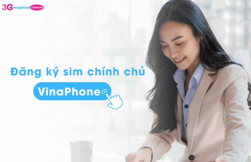 dang ky sim chinh chu vinaphone