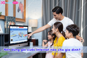 goi cuoc internet cho gia dinh