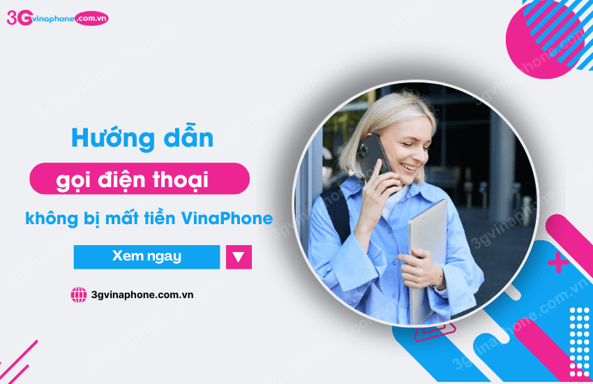 goi dien thoai khong bi mat tien vinaphone 