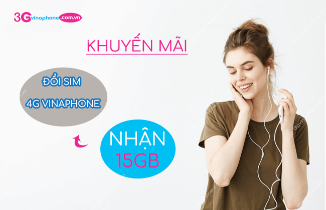 khuyen mai doi sim 4g vinaphone nhan 15gb