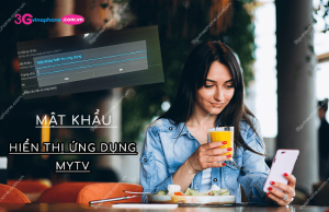 mat khau hien thi ung dung mytv