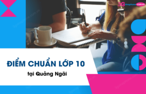 diem chuan lop 10 tai quang ngai