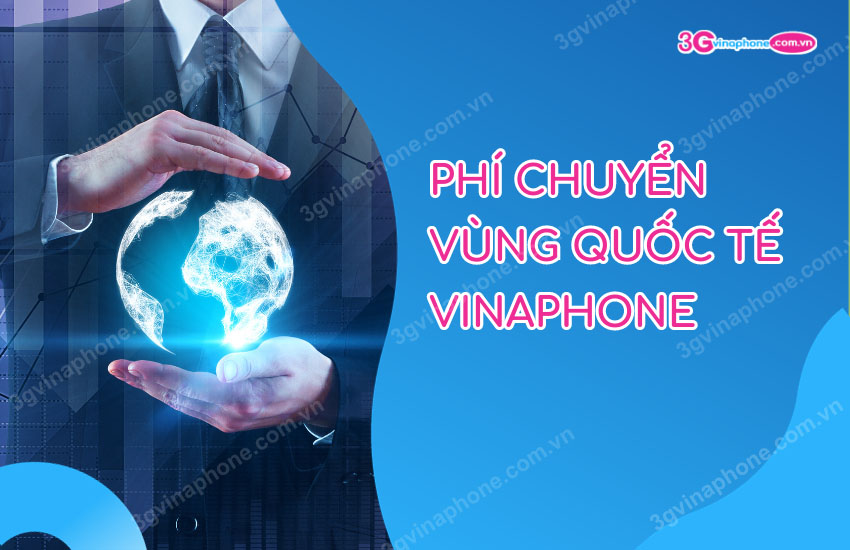 Phi chuyen vung quoc te VinaPhone