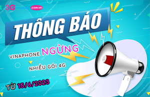 15/6/2023 vinaphone ngung nhieu goi 4g