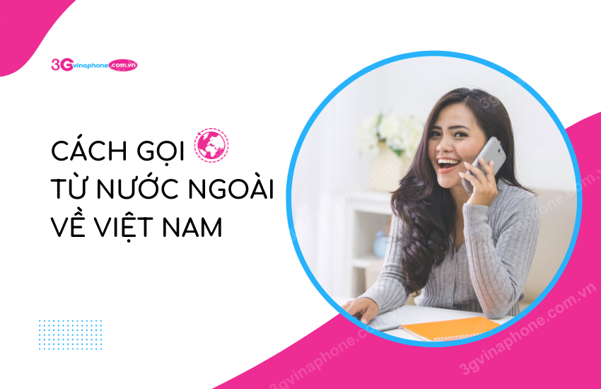 Cach goi tu nuoc ngoai ve Viet Nam