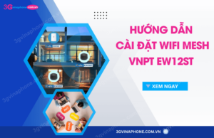 huong dan cai dat WiFi Mesh VNPT EW12ST