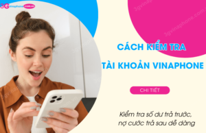 cach kiem tra tai khoan vinaphone