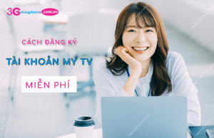 dang ky tai khoan mytv