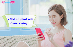 esim co phat wifi duoc khong