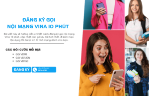 dang ky goi noi mang vina 10 phut