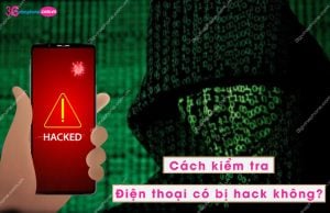 cach kiem tra dien thoai co bi hack khong