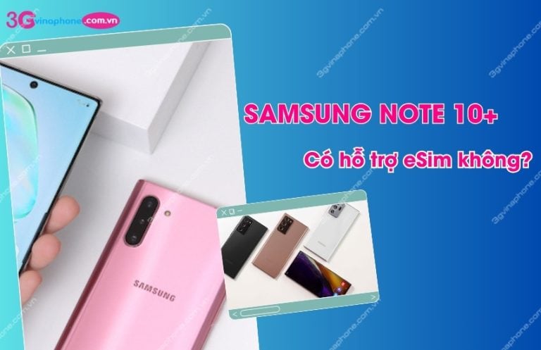 samsung note 10 plus có hỗ trợ esim không