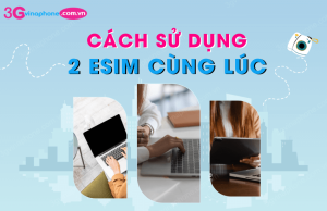 cach su dung 2 esim cung luc