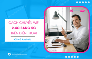 cach chuyen wifi 2.4G sang 5G tren dien thoai