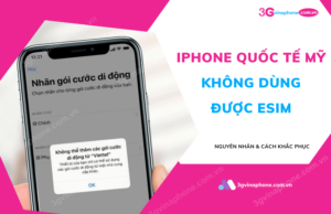 iphone quoc te my khong dung duoc esim