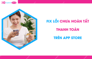 loi chua hoan tat thanh toan tren appstore