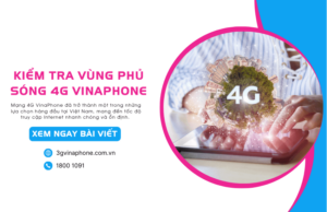 kiem tra vung phu song 4g vinaphone