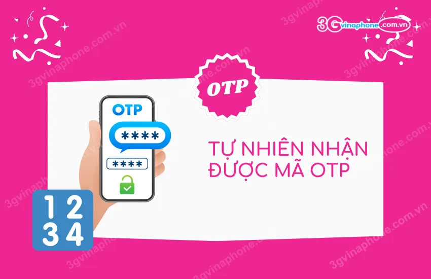 Tu nhien nhan duoc ma OTP